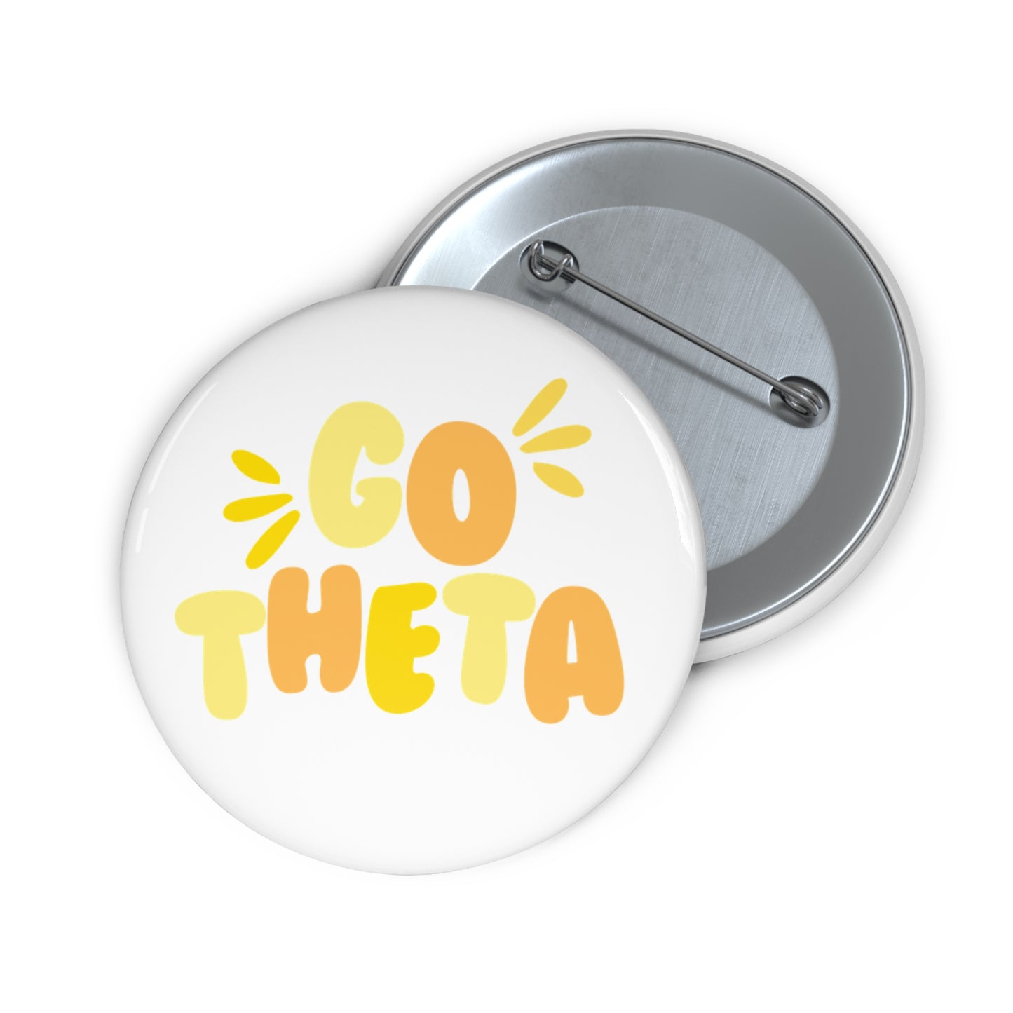 “Go *Sorority Name*” Pin Buttons