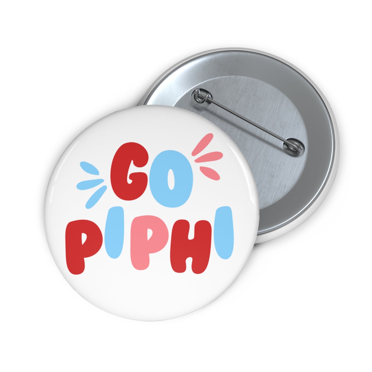 “Go *Sorority Name*” Pin Buttons